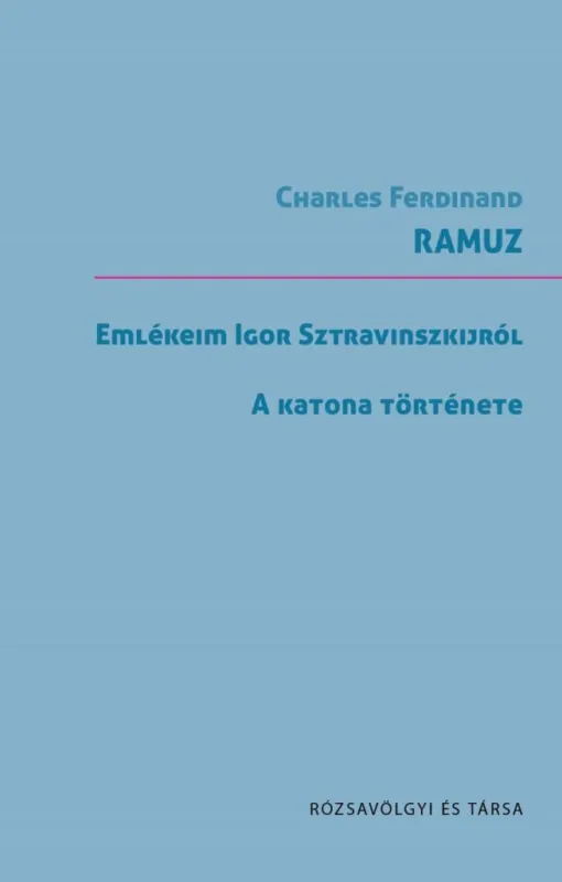 EMLÉKEIM SZTRAVINSZKIJRÓL - A KATONA TÖRTÉNETE Vedd meg most