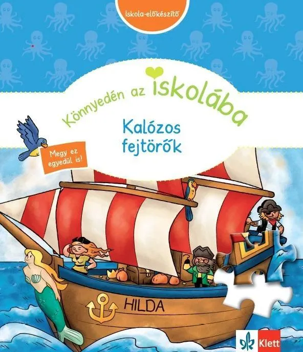 KÖNNYEDÉN AZ ISKOLÁBA - KALÓZOS FEJTÖRŐK Csak ma