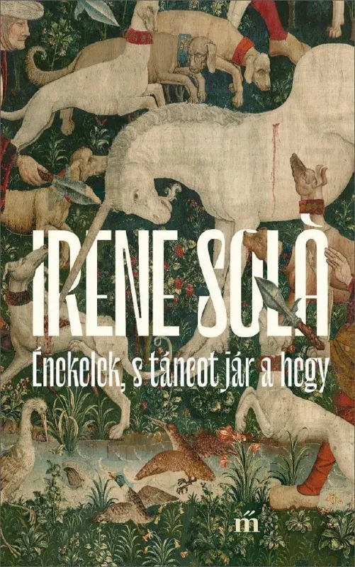 Gyors szállítás ÉNEKELEK, S TÁNCOT JÁR A HEGY