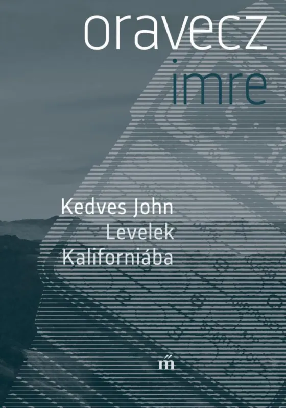 KEDVES JOHN - LEVELEK KALIFORNIÁBA Bestseller