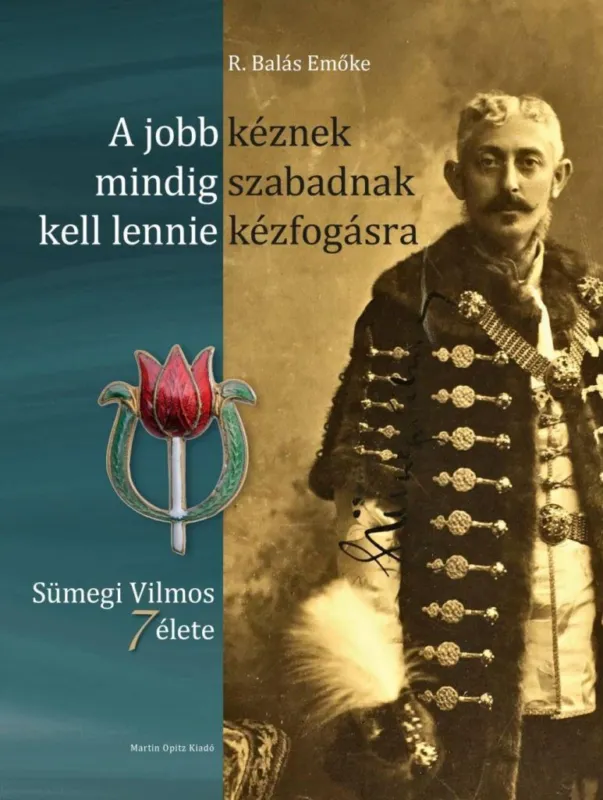 A JOBB KÉZNEK MINDIG SZABADNAK KELL LENNIE KÉZFOGÁSRA - SÜMEGI VILMOS 7 ÉLETE Ne maradj le