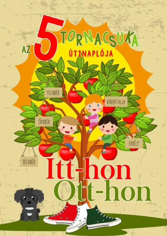 AZ 5 TORNACSUKA ÚTINAPLÓJA - ITT-HON, OTT-HON Bestseller