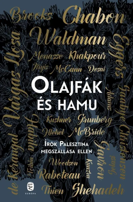 OLAJFÁK ÉS HAMU - ÍRÓK PALESZTINA MEGSZÁLLÁSA ELLEN Prémium