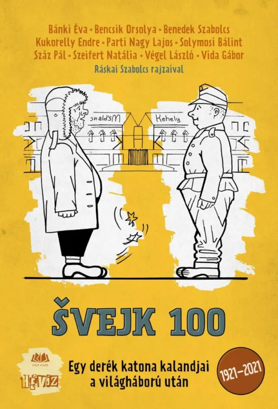 Expressz szállítás SVEJK 100 - EGY DERÉK KATONA KALANDJAI A VILÁGHÁBORÚ UTÁN