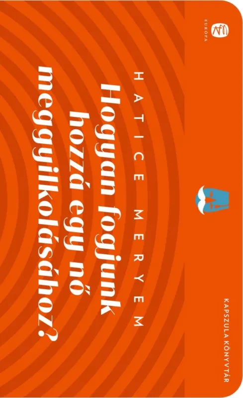 HOGYAN FOGJUNK HOZZÁ EGY NŐ MEGGYILKOLÁSÁHOZ? - KAPSZULA KÖNYVTÁR Bestseller