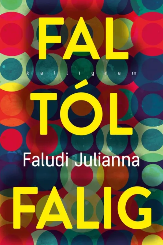 FALTÓL FALIG Vedd meg most