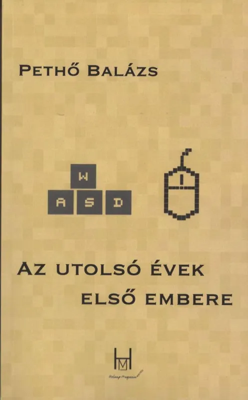 Vásárlói kedvenc AZ UTOLSÓ ÉVEK ELSŐ EMBERE