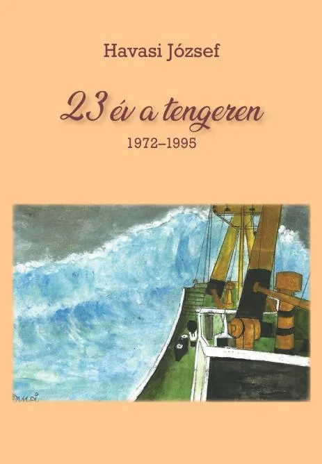 23 ÉV A TENGEREN 1972-1995 Azonnal elérhető