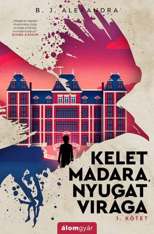 Azonnali szállítás KELET MADARA, NYUGAT VIRÁGA - 1. KÖTET