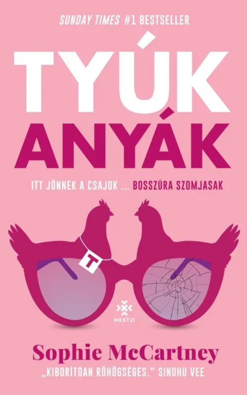 TYÚKANYÁK - ITT JÖNNEK A CSAJOK... BOSSZÚRA SZOMJASAK Gyors kiszállítás