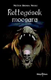 Legnépszerűbb RETTEGÉSEK MOCSARA