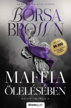 Rendeld meg most A MAFFIA ÖLELÉSÉBEN ll. - ÉLFESTETT (JAVÍTOTT ÚJRAKIADÁS)
