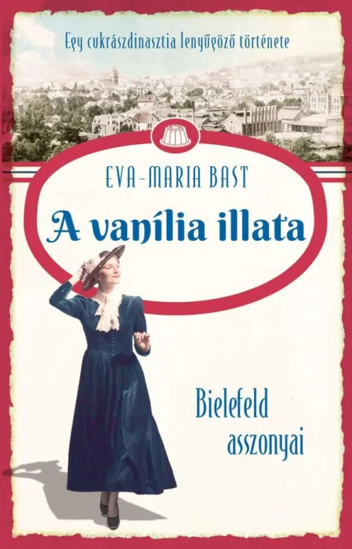A VANÍLIA ILLATA - BIELEFELD ASSZONYAI 1. Népszerű