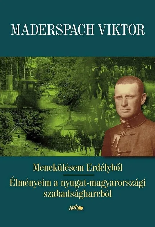 Expressz kézbesítés MENEKÜLÉSEM ERDÉLYBŐL - ÉLMÉNYEIM A NYUGAT-MAGYARORSZÁGI SZABADSÁGHARCBÓL