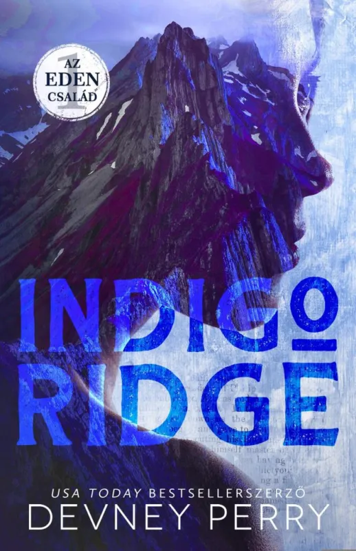 Legnépszerűbb INDIGO RIDGE - AZ EDEN CSALÁD 1. - ÉLFESTETT