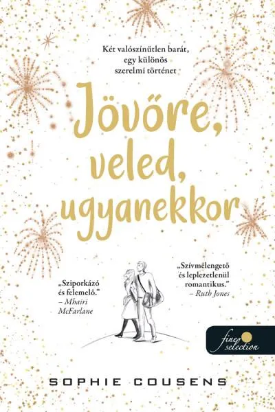 Azonnali szállítás JÖVŐRE, VELED, UGYANEKKOR