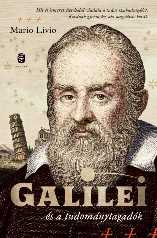 GALILEI ÉS A TUDOMÁNYTAGADÓK Azonnali szállítás