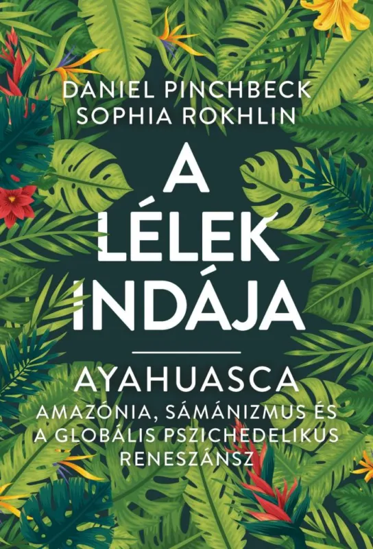 Akciós ár A LÉLEK INDÁJA - AYAHUASCA