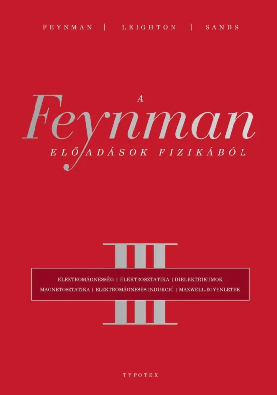 Szezonális akció A FEYNMAN-ELŐADÁSOK FIZIKÁBÓL III.