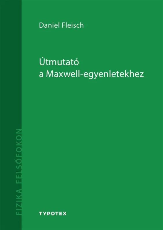 ÚTMUTATÓ A MAXWELL - EGYENLETEKHEZ Vedd meg online
