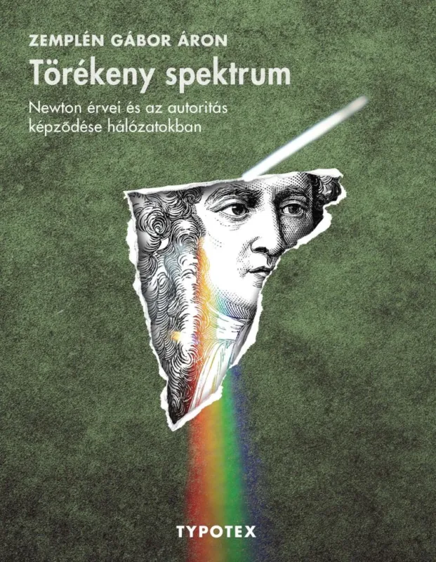 Legnépszerűbb TÖRÉKENY SPEKTRUM - NEWTON ÉRVEI ÉS AZ AUTORITÁS KÉPZŐDÉSE HÁLÓZATOKBAN
