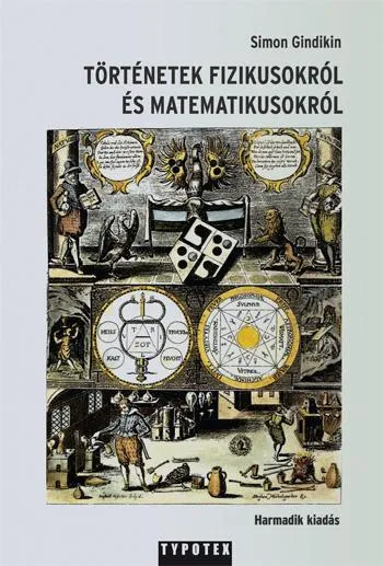 Prémium TÖRTÉNETEK FIZIKUSOKRÓL ÉS MATEMATIKUSOKRÓL (ÚJ!)