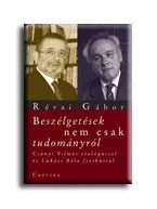 Legnépszerűbb BESZÉLGETÉSEK NEM CSAK TUDOMÁNYRÓL -