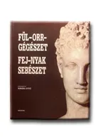 FÜL-ORR-GÉGÉSZET - FEJ-NYAK SEBÉSZET Ajánlat