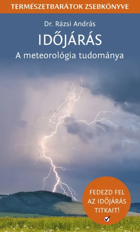 Szezonális akció IDŐJÁRÁS - A METEOROLÓGIA TUDOMÁNYA - FEDEZD FEL AZ IDŐJÁRÁS TITKAIT!