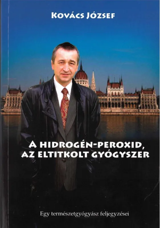 Korlátozott ajánlat A HIDROGÉN-PEROXID - AZ ELTITKOLT GYÓGYSZER ( 13. BŐVÍTETT KIADÁS)