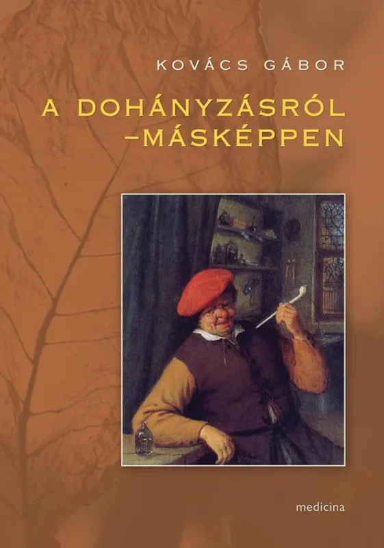 A DOHÁNYZÁSRÓL - MÁSKÉPPEN Azonnal elérhető