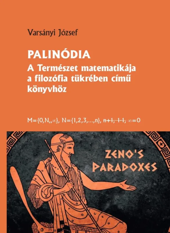 Gyors szállítás PALINÓDIA - A TERMÉSZET MATEMATIKÁJA A FILOZÓFIA TÜKRÉBEN CÍMŰ KÖNYVHÖZ