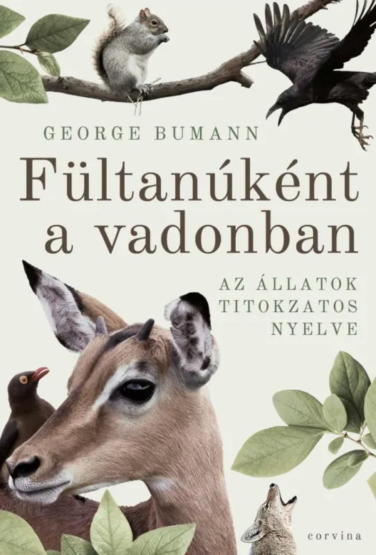 FÜLTANÚKÉNT A VADONBAN - AZ ÁLLATOK TITOKZATOS NYELVE Outlet