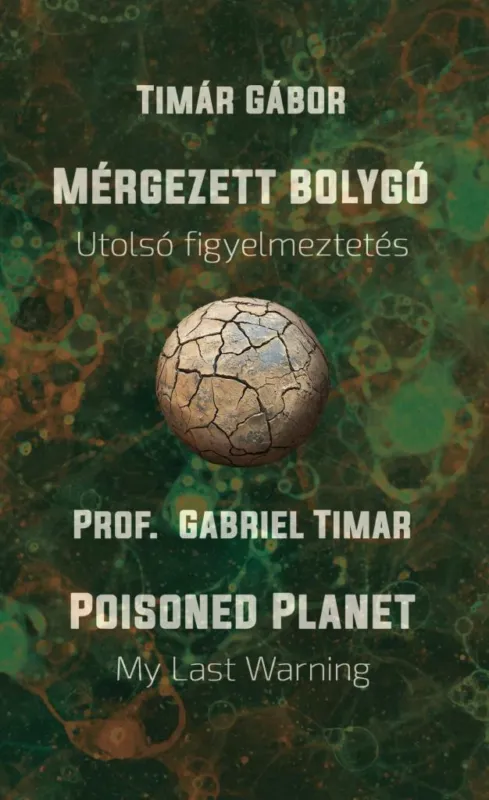 MÉRGEZETT BOLYGÓ - UTOLSÓ FIGYELMEZTETÉS /POISONED PLANET MY LAST WARNING Népszerű