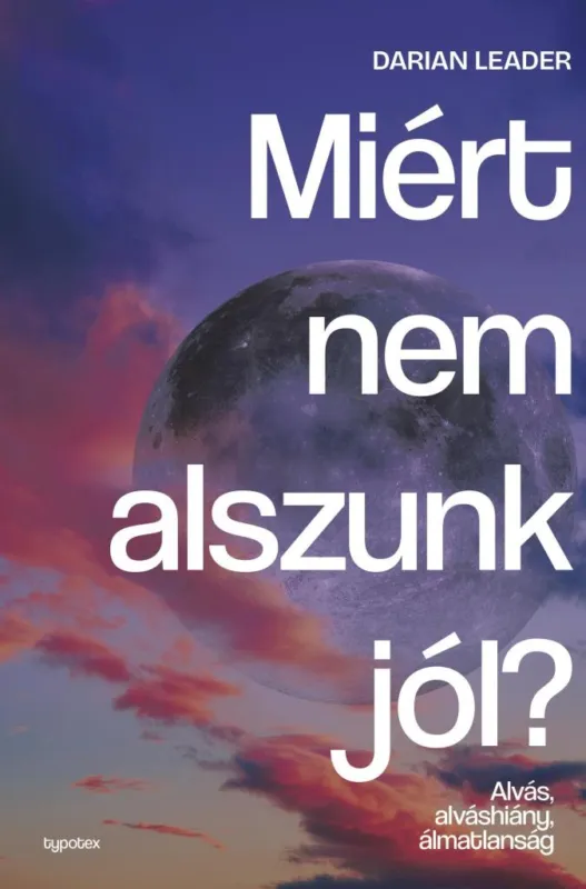 Alacsony ár MIÉRT NEM ALSZUNK JÓL? - ALVÁS, ALVÁSHIÁNY, ÁLMATLANSÁG