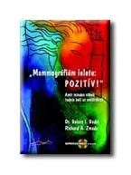 MAMMOGRÁFIÁM LELETE: POZITIV! Gyors kiszállítás