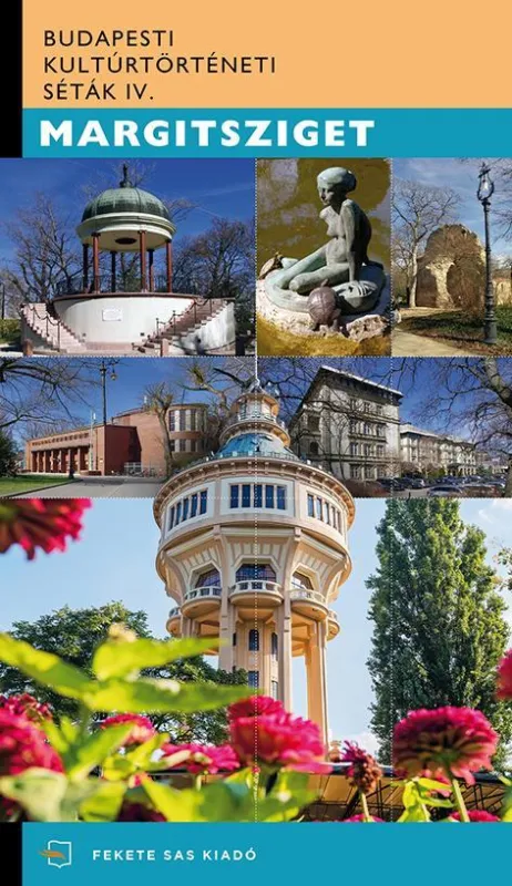 Kedvezmény MARGITSZIGET - BUDAPESTI KULTÚRTÖRTÉNETI SÉTÁK IV.