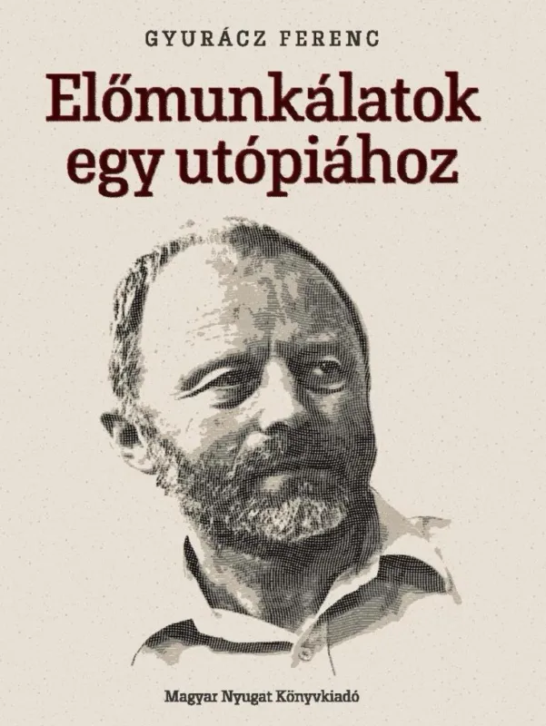 Gyors kiszállítás ELŐMUNKÁLATOK EGY UTÓPIÁHOZ