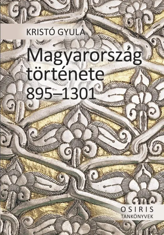 Szuper ajánlat MAGYARORSZÁG TÖRTÉNETE 895-1301 - FŰZÖTT