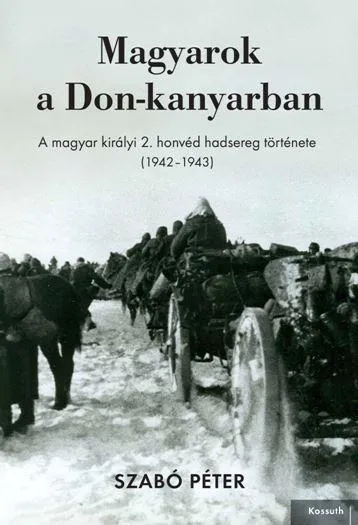 MAGYAROK A DON-KANYARBAN Rendeld meg most