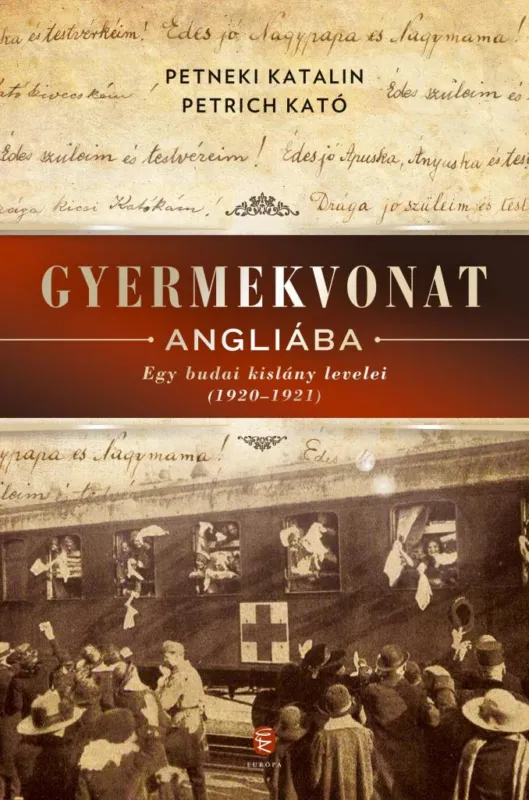 GYERMEKVONAT ANGLIÁBA - EGY BUDAI KISLÁNY LEVELEI (1920-1921) Vedd meg online