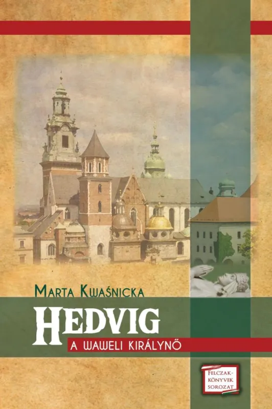 Szuper akció HEDVIG - A WAWELI KIRÁLYNŐ
