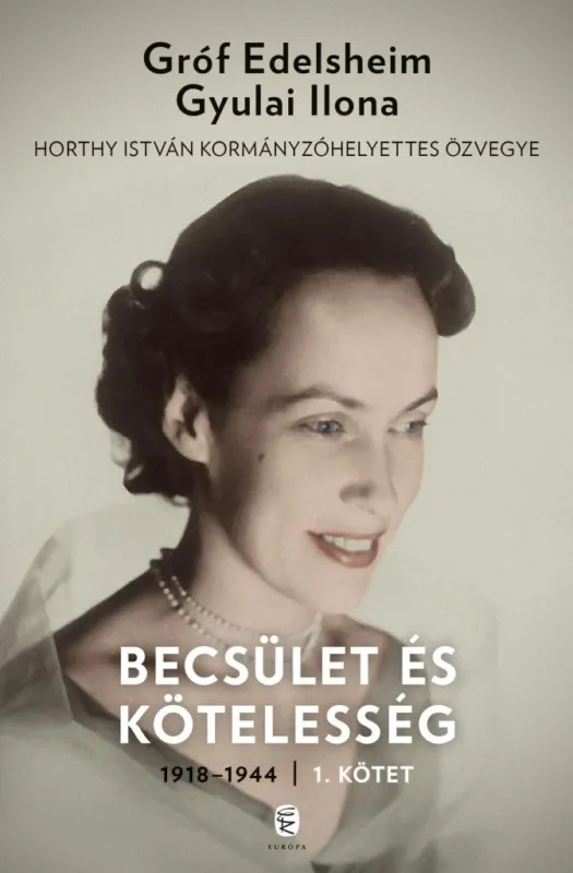 BECSÜLET ÉS KÖTELESSÉG 1. - 1918-1944 (ÚJ) Expressz kézbesítés