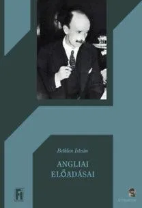Legjobb ár BETHLEN ISTVÁN ANGLIAI ELŐADÁSAI