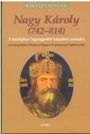 Rendeld meg most NAGY KÁROLY (742-814) - KIRÁLYI HÁZAK