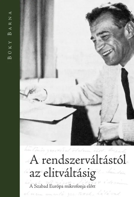 A RENDSZERVÁLTÁSTÓL AZ ELITVÁLTÁSIG Vásárlói kedvenc