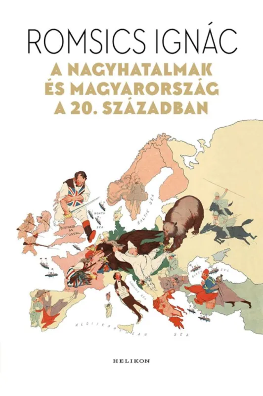 A NAGYHATALMAK ÉS MAGYARORSZÁG A 20. SZÁZADBAN Népszerű