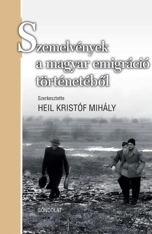 SZEMELVÉNYEK A MAGYAR EMIGRÁCIÓ TÖRTÉNETÉBŐL Ajánlat