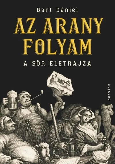 Az arany folyam - A sör életrajza (új kiadás) Akciós ár