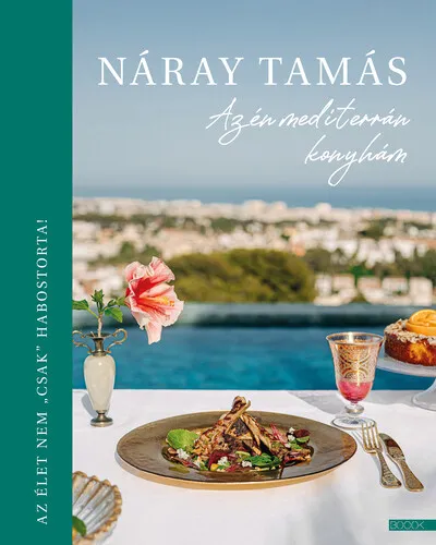 Alacsony ár Az én mediterrán konyhám - Az élet nem csak habostorta
